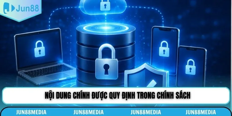Nội dung chính được quy định trong chính sách